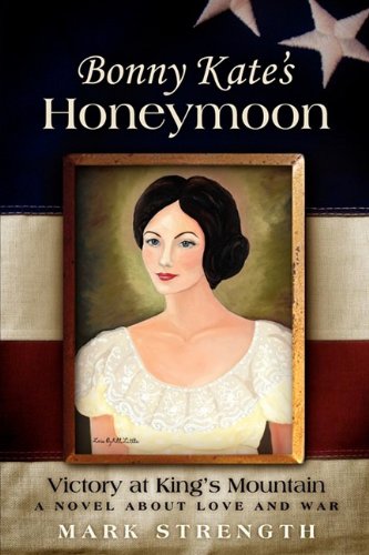9780979951435: Bonny Kate's Honeymoon: Victory at King's Mountain
