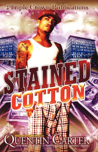Stained Cotton (Triple Crown Publications Presents) (9780979951718) by Carter, Quentin; Type And Design, Holscher