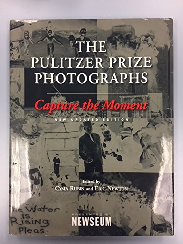 Stock image for Capture the Moment: The Pulitzer Prize Photographs for sale by St Vincent de Paul of Lane County