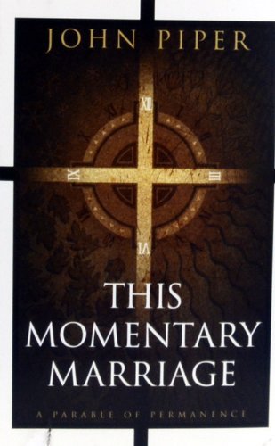 Beispielbild fr This Momentary Marriage: A Parable of Permanence zum Verkauf von Wonder Book