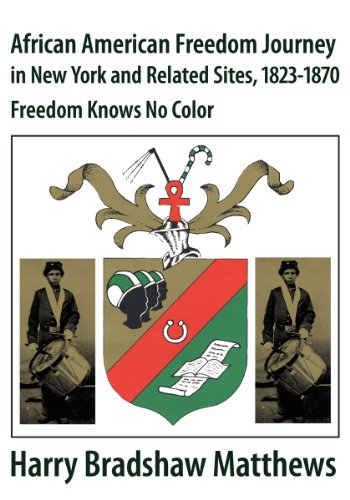 African American Freedom Journey in New York and Related Sites, 1823-1870: Freedom Knows No Color
