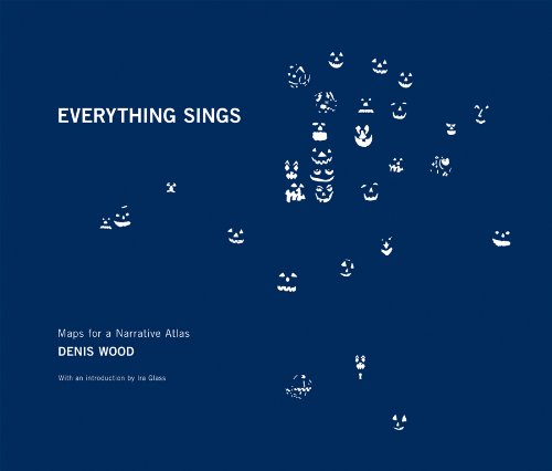 Stock image for Denis Wood: Everything Sings: Maps for a Narrative Atlas for sale by GoldBooks