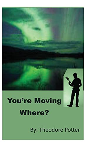 Beispielbild fr You're Moving Where? zum Verkauf von Lucky's Textbooks