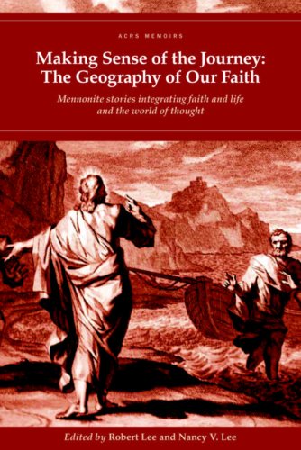 Making Sense of the Journey: The Geography of Our Faith (Acrs Memoirs) Volume 1