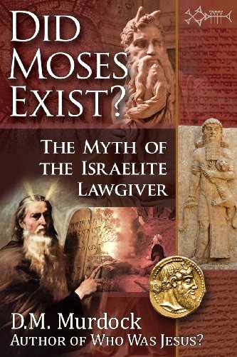 Beispielbild fr Did Moses Exist? The Myth of the Israelite Lawgiver zum Verkauf von PlumCircle