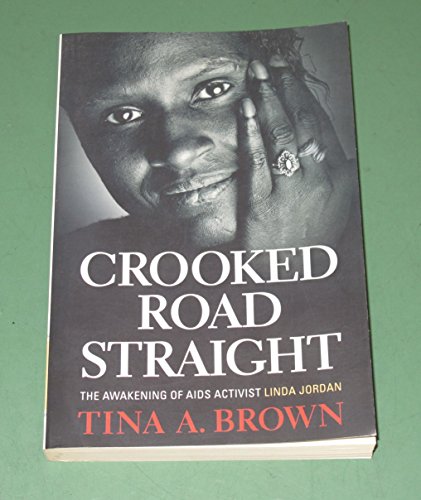 Imagen de archivo de Crooked Road Straight : The Awakening of AIDS Activist Linda Jordan a la venta por Better World Books
