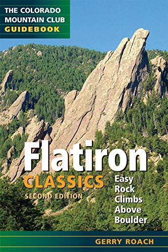 Beispielbild fr Flatiron Classics: Easy Rock Climbs Above Boulder zum Verkauf von ThriftBooks-Dallas