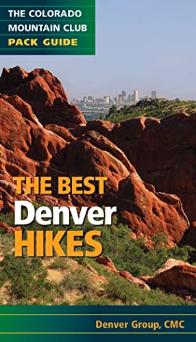 Imagen de archivo de The Best Denver Hikes (Colorado Mountain Club Pack Guides) a la venta por Your Online Bookstore