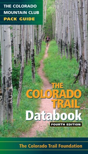 Beispielbild fr The Colorado Trail Databook (Colorado Mountain Club Pack Guide) zum Verkauf von Buchpark