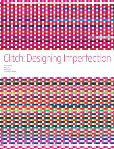 Beispielbild fr Glitch: Designing Imperfection zum Verkauf von Front Cover Books