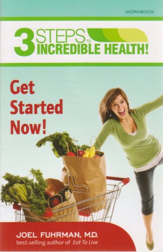 Beispielbild fr 3 Steps to Incredible Health! Get Started Now! Workbook zum Verkauf von Wonder Book