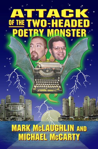 Attack of the Two-Headed Poetry Monster (9780979967320) by Mark McLaughlin; Michael McCarty