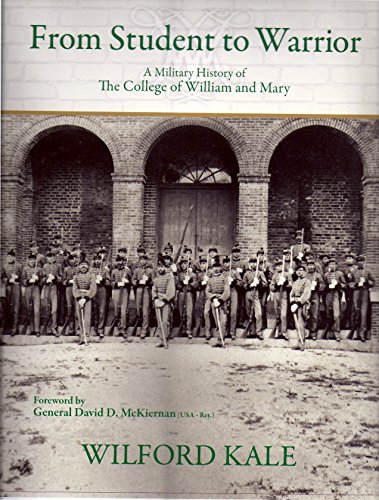 Beispielbild fr From Student to Warrior A Military History of The College of William and Mary, Signed First Edition. zum Verkauf von Reader's Corner, Inc.