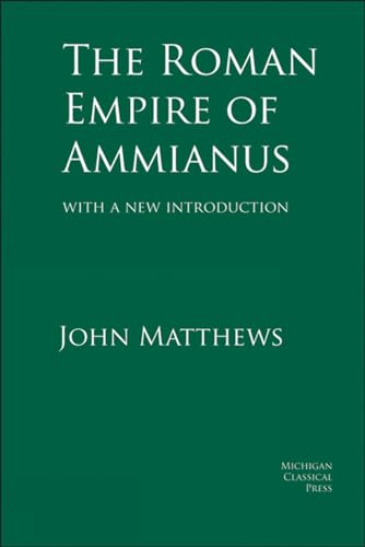 9780979971327: The Roman Empire of Ammianus