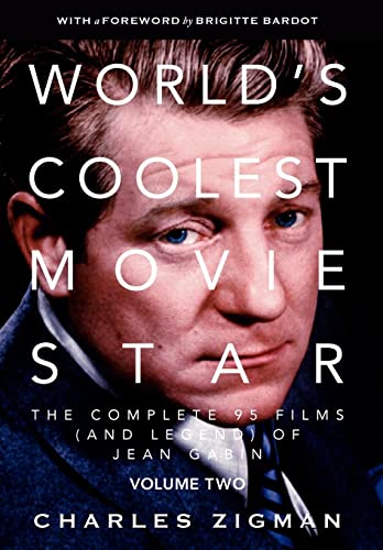 Beispielbild fr World's Coolest Movie Star. the Complete 95 Films (and Legend) of Jean Gabin. Volume Two -- Comeback/Patriarch. zum Verkauf von ThriftBooks-Atlanta