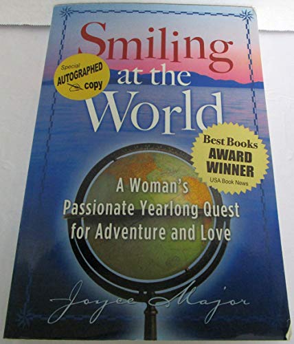 Beispielbild fr Smiling at the World : A Woman's Passionate Yearlong Quest for Advneture and Love zum Verkauf von Better World Books