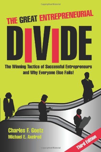 Beispielbild fr The Great Entrepreneurial Divide - The Winning Tactics of Successful Entrepreneurs and Why Everyone Else Fails! zum Verkauf von SecondSale