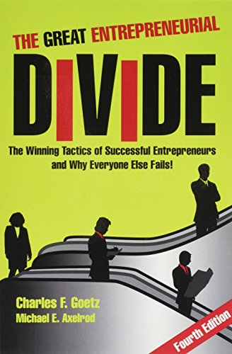 Stock image for The Great Entrepreneurial Divide - The Winning Tactics of Successful Entrepreneurs and Why Everyone Else Fails for sale by ThriftBooks-Dallas