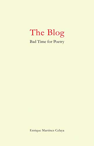 Imagen de archivo de The Blog: Bad Time for Poetry (Artists and Writers) a la venta por Midtown Scholar Bookstore