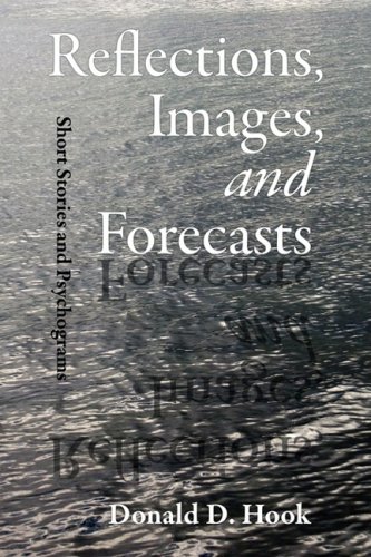 Reflections, Images, and Forecasts - Donald D. Hook