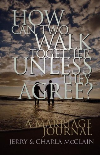 9780979980107: How Can Two Walk Together Unless They Agree?