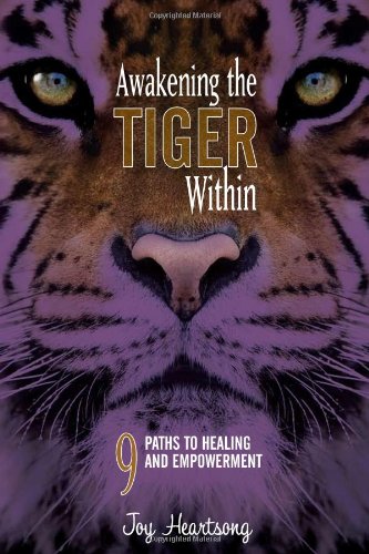 9780979981807: Awakening the Tiger Within: 9 Paths to Healing and Empowerment