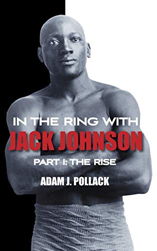 Imagen de archivo de In the Ring With Jack Johnson Part I The Rise a la venta por PBShop.store US