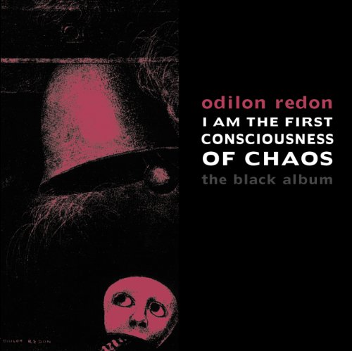 Stock image for I Am the First Consciousness of Chaos: The Black Album (Solar Nocturnal) for sale by Outer Print