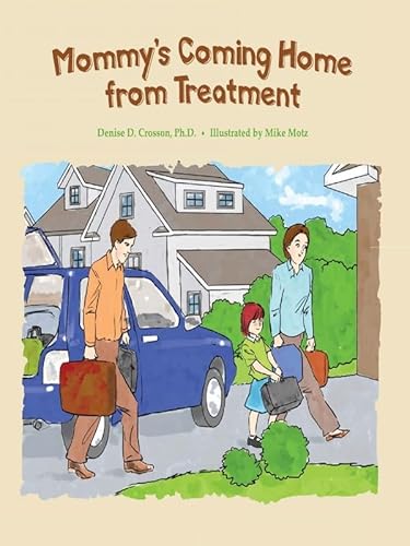 Stock image for Mommy's Coming Home from Treatment for sale by Lakeside Books