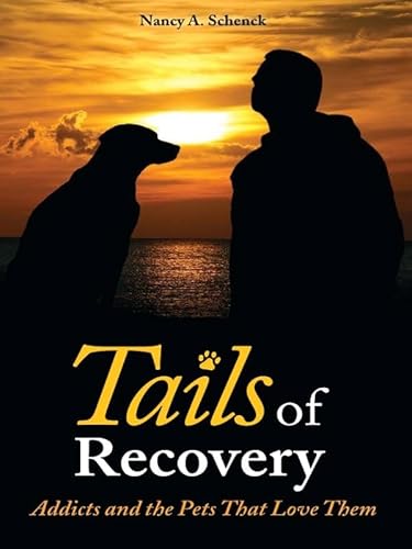 TAILS OF RECOVERY: Addicts & The Pets That Love Them (H)