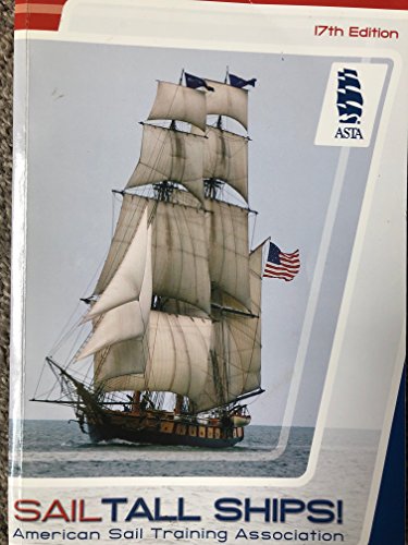 Stock image for Sail Tall Ships! -- 17th Edition for sale by Better World Books