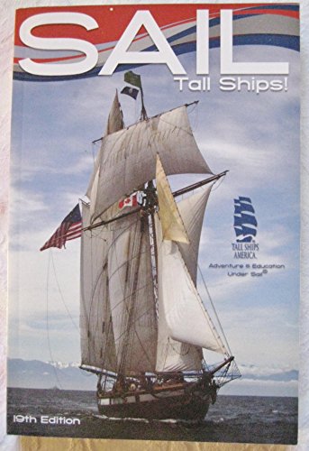 9780979987823: Sail Tall Ships! -- 19th Edition