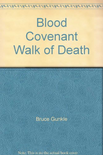 Beispielbild fr Blood Covenant Walk of Death zum Verkauf von ThriftBooks-Dallas