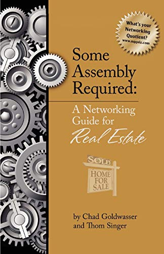 Stock image for Some Assembly Required A Networking Guide for Real Estate for sale by Half Price Books Inc.