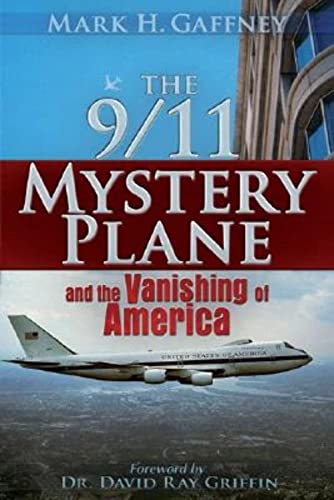Imagen de archivo de The 9/11 Mystery Plane: And the Vanishing of America a la venta por ZBK Books