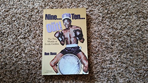 Stock image for Nine. Ten. And Out!: The Two Worlds of Emile Griffith for sale by Revaluation Books
