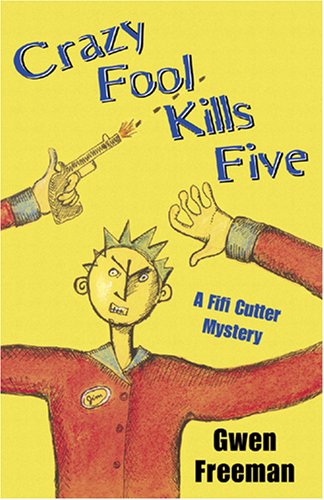Stock image for Crazy Fool Kills Five: A Fifi Cutter Mystery for sale by Books From California