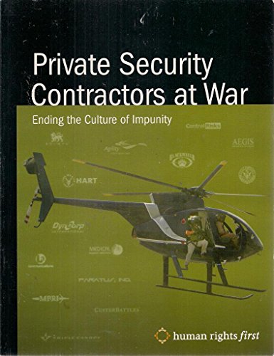 Beispielbild fr Private Security Contractors at War: Ending the Culture of Impunity zum Verkauf von Dogtales