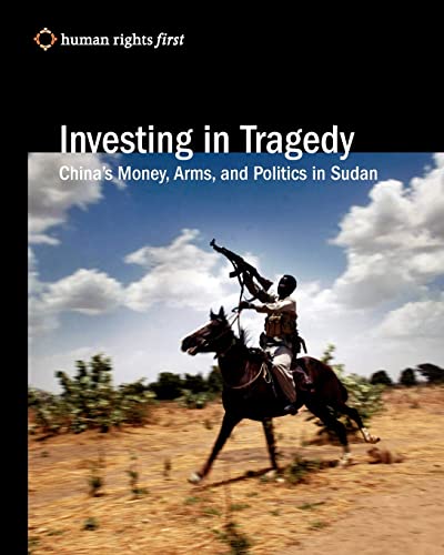 Imagen de archivo de Investing in Tragedy : China's Money, Arms, and Politics in Sudan a la venta por Better World Books