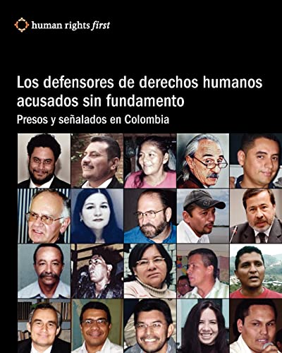 9780979997570: Los Defensores De Derechos Humanos Acusados Sin Fundamento: Presos Y Sealados En Colombia