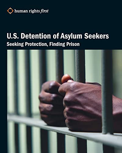 Imagen de archivo de U.S. Detention of Asylum Seekers: Seeking Protection, Finding Prison a la venta por Lucky's Textbooks