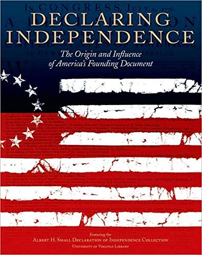 Beispielbild fr Declaring Independence : The Origin And Influence Of America's Founding Document zum Verkauf von Irish Booksellers