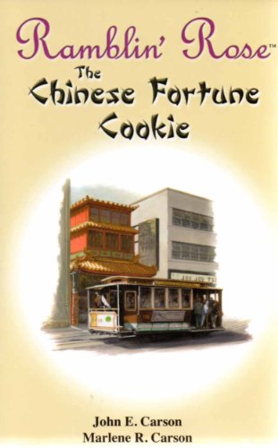The Chinese Fortune Cookie (Ramblin' Rose) (9780980003413) by Carson, John E.; Carson, Marlene R.
