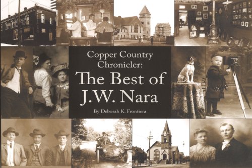 Stock image for Copper Country Chronicler: The Best of J.W. Nara for sale by HPB-Movies