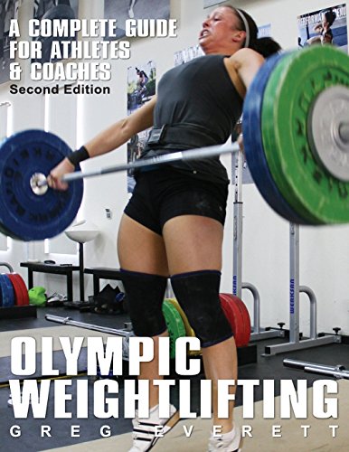 9780980011111: Olympic Weightlifting: A Complete Guide for Athletes & Coaches: A Complete Guide for Athletes and Coaches