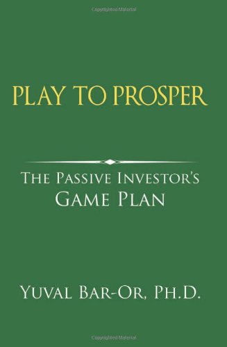 Imagen de archivo de Play to Prosper: The Passive Investor's Game Plan a la venta por ThriftBooks-Atlanta