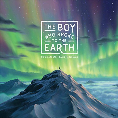 Stock image for The Boy Who Spoke to the Earth for sale by Better World Books