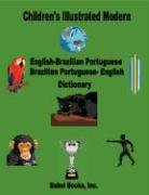Stock image for Children's Illustrated Modern English-Brazilian Portuguese/Brazilian Portuguese-English Dictionary (Portuguese and English Edition) for sale by HPB-Ruby