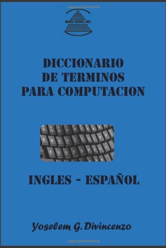 Stock image for Dictionary of computer Terms-english-/spanish for sale by Better World Books: West