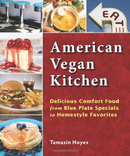 Beispielbild fr American Vegan Kitchen : Delicious Comfort Food from Blue Plate Specials to Homestyle Favorites zum Verkauf von Better World Books